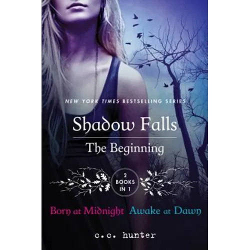 Shadow Falls: The Beginning: Born at Midnight and Awake at Dawn