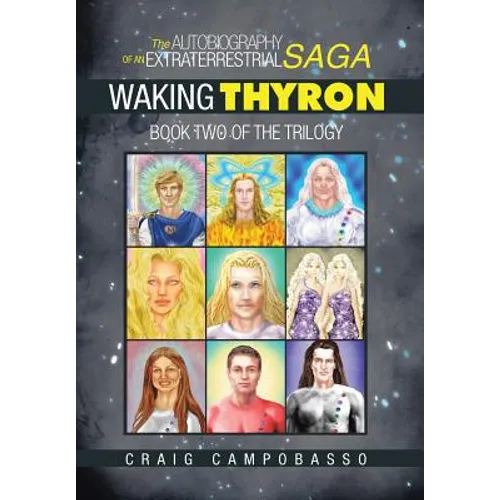 The Autobiography of an ExtraTerrestrial Saga: Waking Thyron