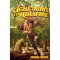 Eight Arms to Hold Me: An Oliver the Octopus Adventure