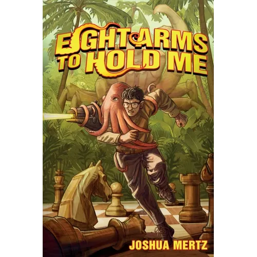 Eight Arms to Hold Me: An Oliver the Octopus Adventure