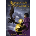 Redemption of the Sorcerer: The Crystalon Saga, Book One