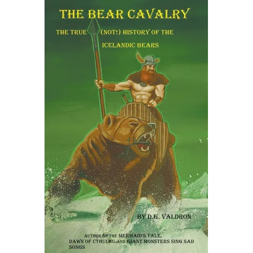 The Bear Cavalry, A True (Not!) History of the Icelandic Bears