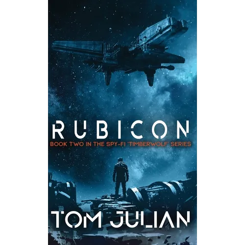 Rubicon: Book Two in the Spy-fi 'Timberwolf' Series