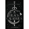The Black Caladrius: Nacusti Chronicles Volume II