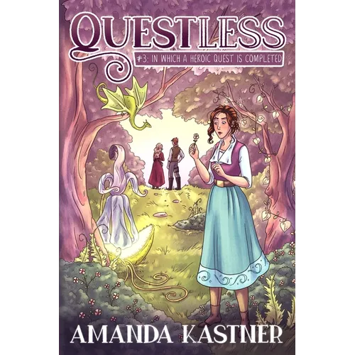Questless #3 In Which a Heroic Quest Is Completed: An All-Ages Graphic Novel Adventure