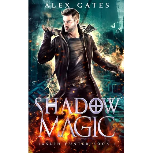 Shadow Magic: A Joseph Hunter Novel: Book 3