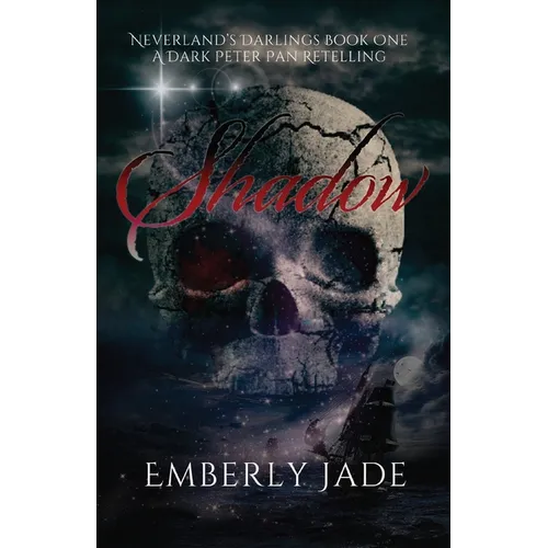Shadow: A Dark Peter Pan Retelling