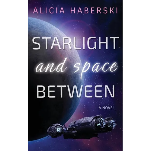 Starlight and Space Between