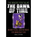The Dawn of Time: An Unofficial Graphic Novel for Minecrafters
