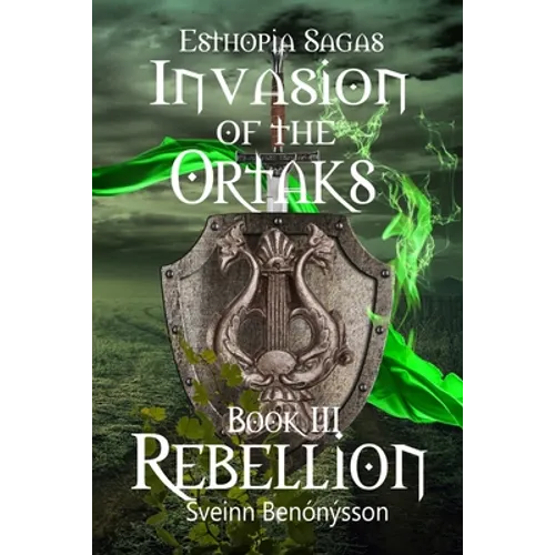 Invasion of the Ortaks: Book 3 Rebellion