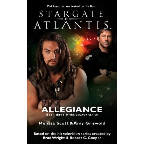STARGATE ATLANTIS Allegiance (Legacy book 3)
