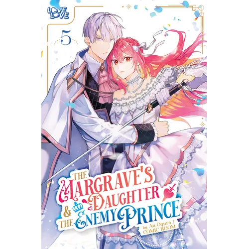 The Margrave's Daughter & the Enemy Prince, Volume 5