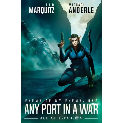 Any Port In A War: Enemy of My Enemy Book 1