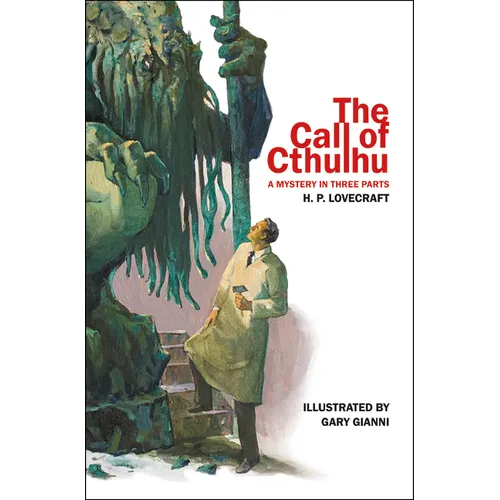 The Call of Cthulhu: A Mystery in Three Parts