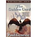 The Golden Cord: Book One of the Iron Dragon Series