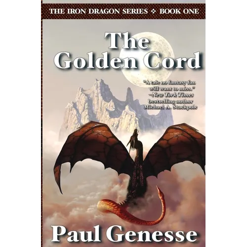 The Golden Cord: Book One of the Iron Dragon Series
