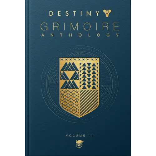 Destiny Grimoire Anthology, Volume III: War Machines Volume 3