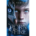 Born of Fire