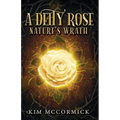A Deity Rose: Nature's Wrath
