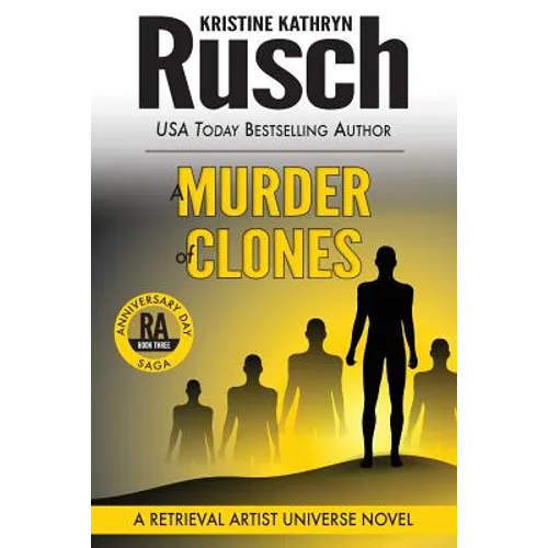 A Murder of Clones: A Retrieval Artist Universe Novel: Book Three of the Anniversary Day Saga