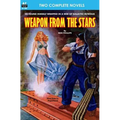 Weapon from the Stars & The Earth War