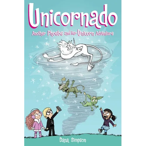 Unicornado: Another Phoebe and Her Unicorn Adventure Volume 16