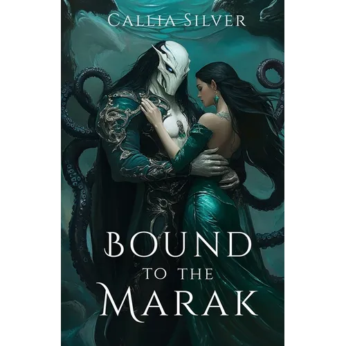 Bound to the Marak: An Alien Abduction Romance