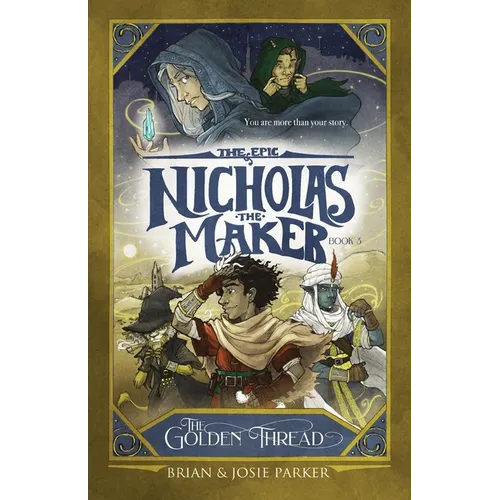 The Epic of Nicholas the Maker: Book 3: The Golden Thread