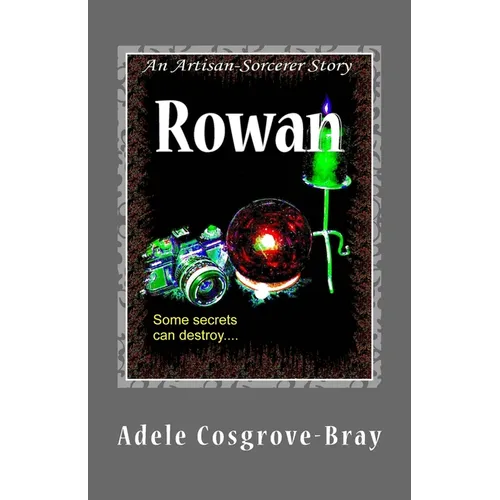 Rowan: An Artisan-Sorcerer Story