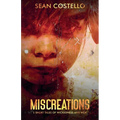 Miscreations: 5 Short Tales of Wickedness and Woe