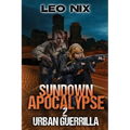 Sundown Apocalypse 2: Urban Guerrilla