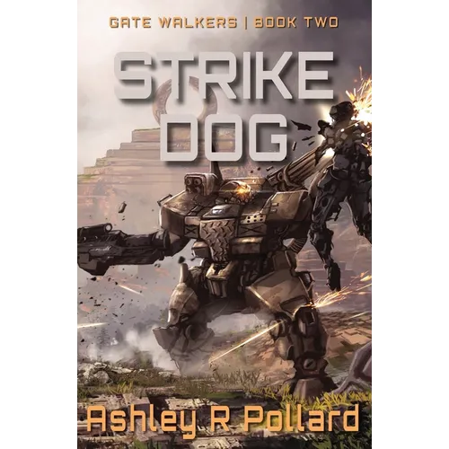 Strike Dog: Military Science Fiction Across A Holographic Multiverse