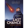Last Chance: A Future Apocalypse Caught in a Trilogy