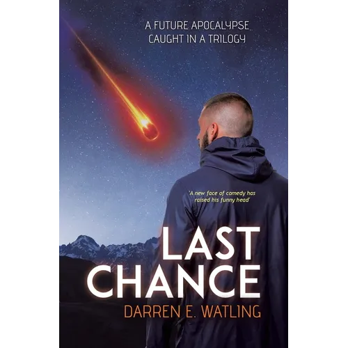 Last Chance: A Future Apocalypse Caught in a Trilogy