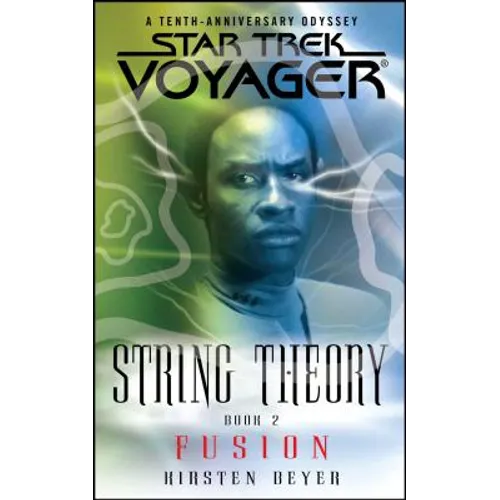 Star Trek: Voyager: String Theory #2: Fusion
