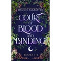 Court of Blood and Binding Complete Collection