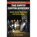 The Empty Coffin Mystery: Soviet Gulag, Rejection, and Exoneration