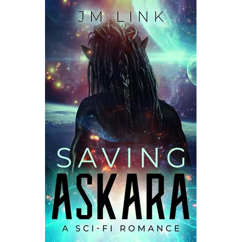 Saving Askara: A Sci-fi Romance