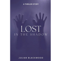 Lost in the Shadows