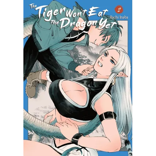 The Tiger Won't Eat the Dragon Yet, Vol. 2: Volume 2