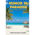 Humor in Paradise