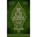 The Lost Legends: Tales of Myth and Magic