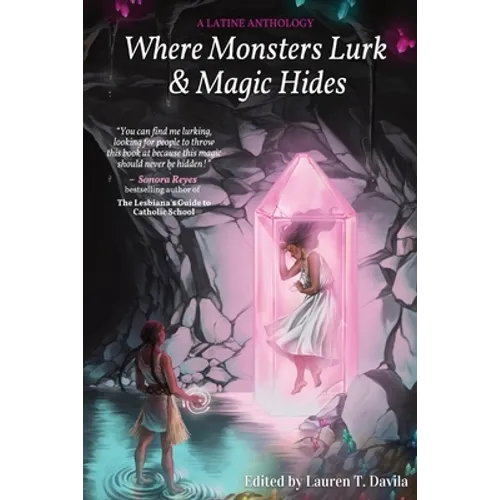 Where Monsters Lurk & Magic Hides