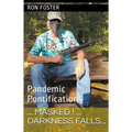 Masked! Darkness Falls...: Pandemic Pontifications