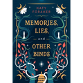 Memories, Lies, and Other Binds