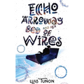 Echo Arroway and Her Bed of Wires