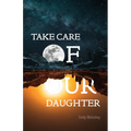 Take Care of Our Daughter