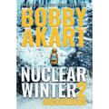 Nuclear Winter Armageddon: Post Apocalyptic Survival Thriller