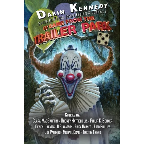 It Came From the Trailer Park: Volume 5