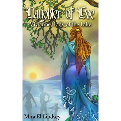 Daughter of Eve: Vivianne, Lady of the Lake